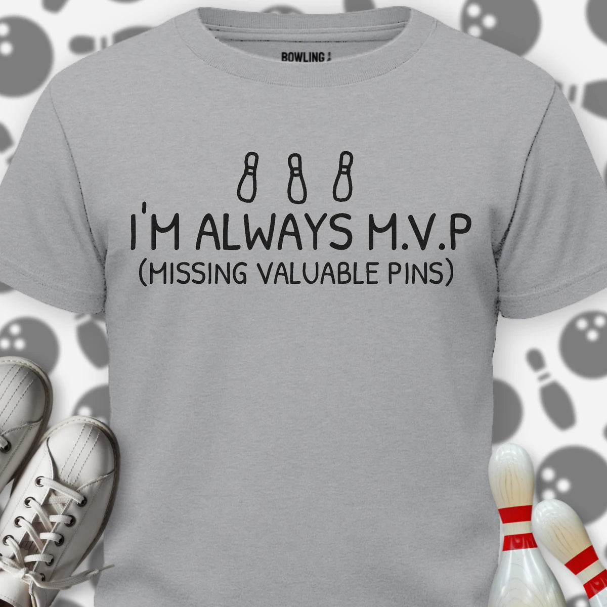 I'm Always MVP T-Shirt