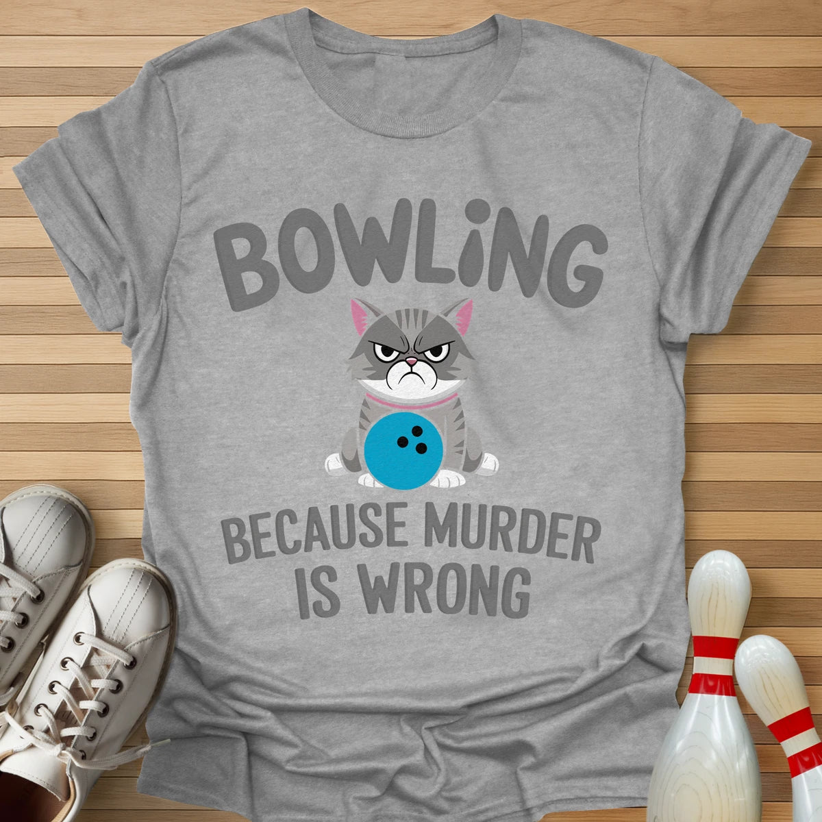 Bowling Because... T-Shirt
