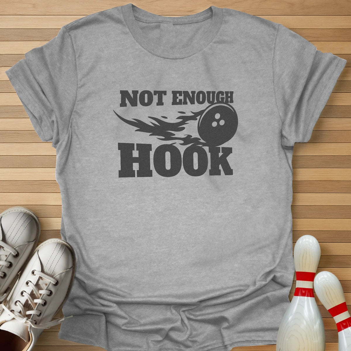 Not Enough Hook T-Shirt
