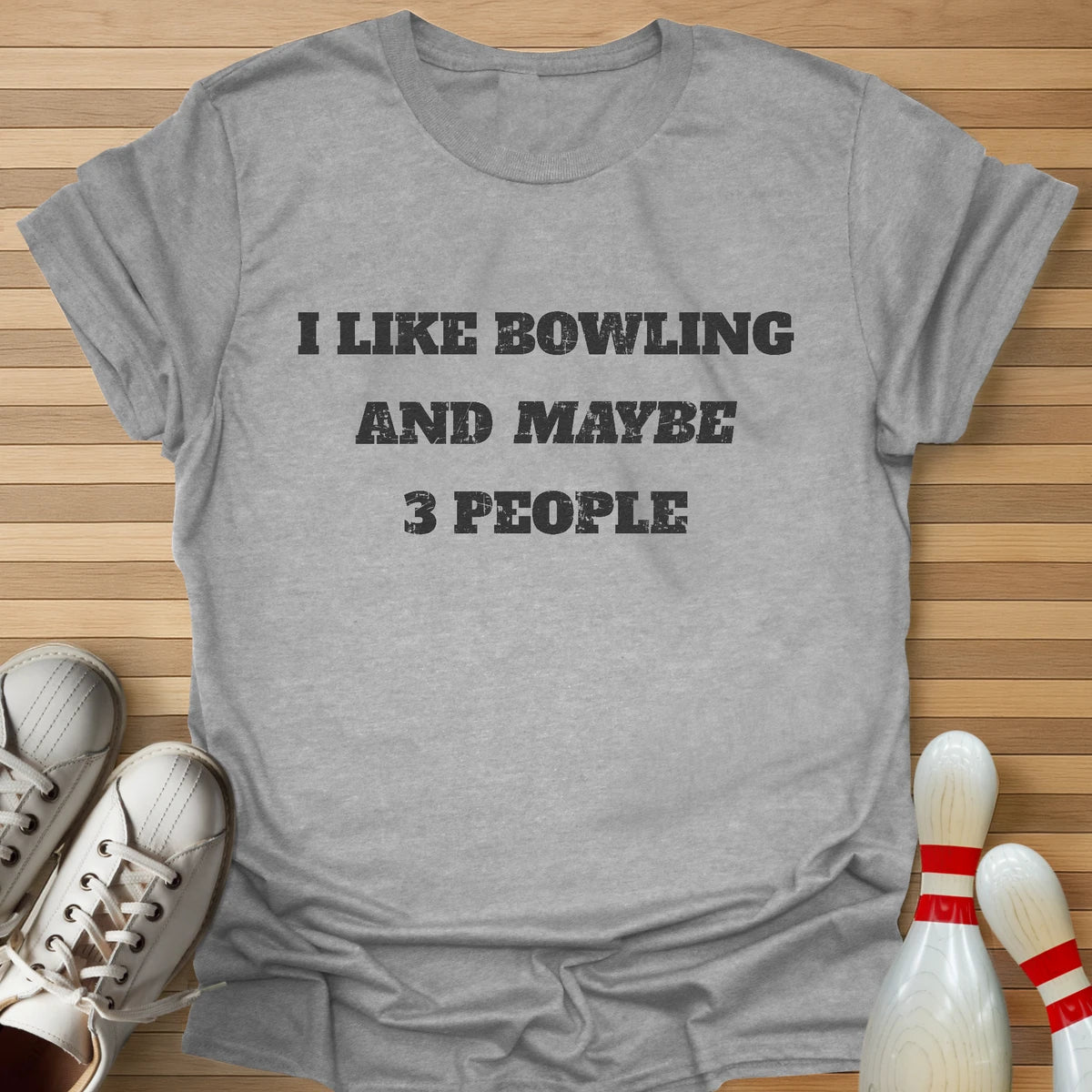 Bowling And Maybe 3 People T-Shirt