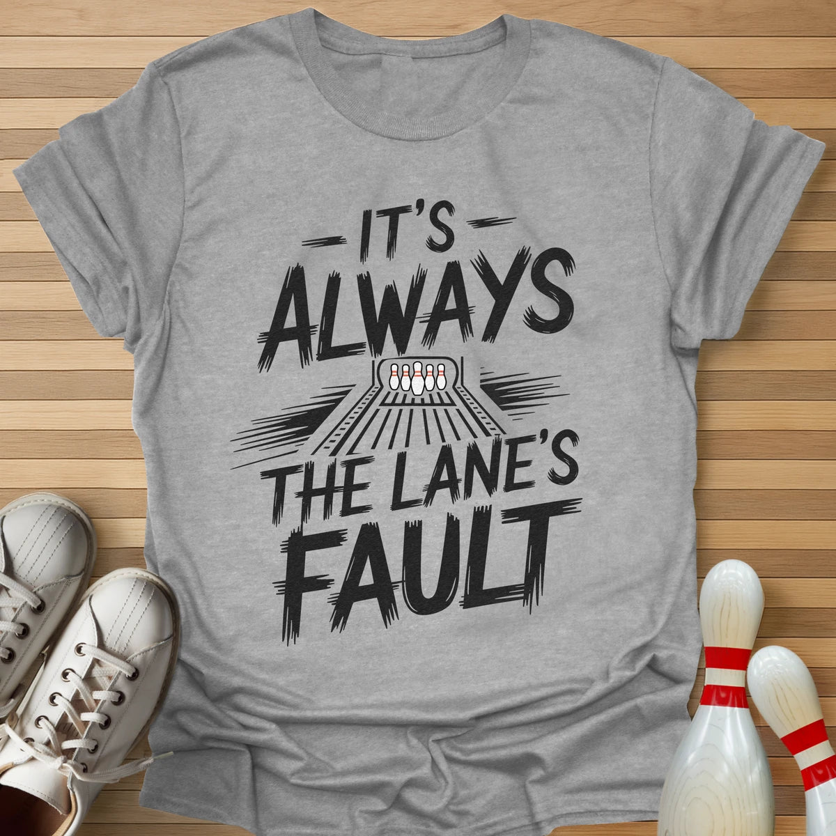 It's Always T-Shirt
