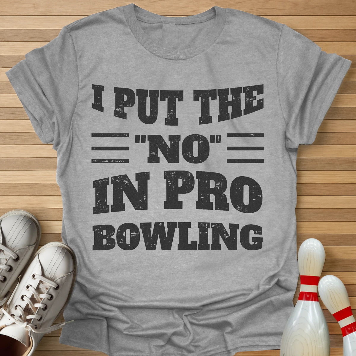 I Put The No In T-Shirt