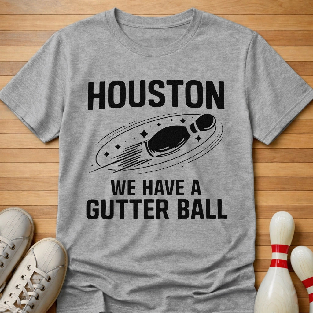 We Have A Gutter Ball T-Shirt