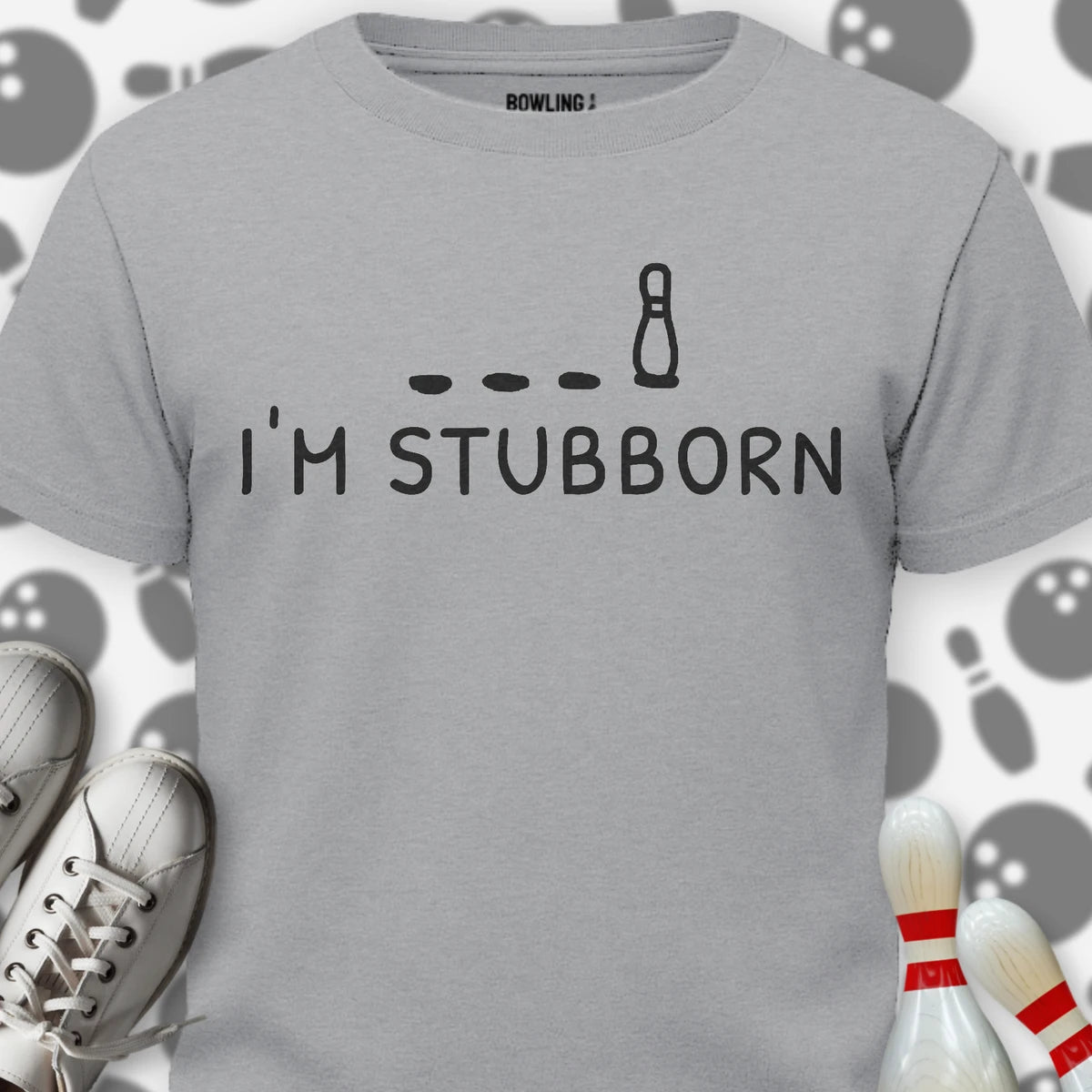 I'm Stubborn T-Shirt