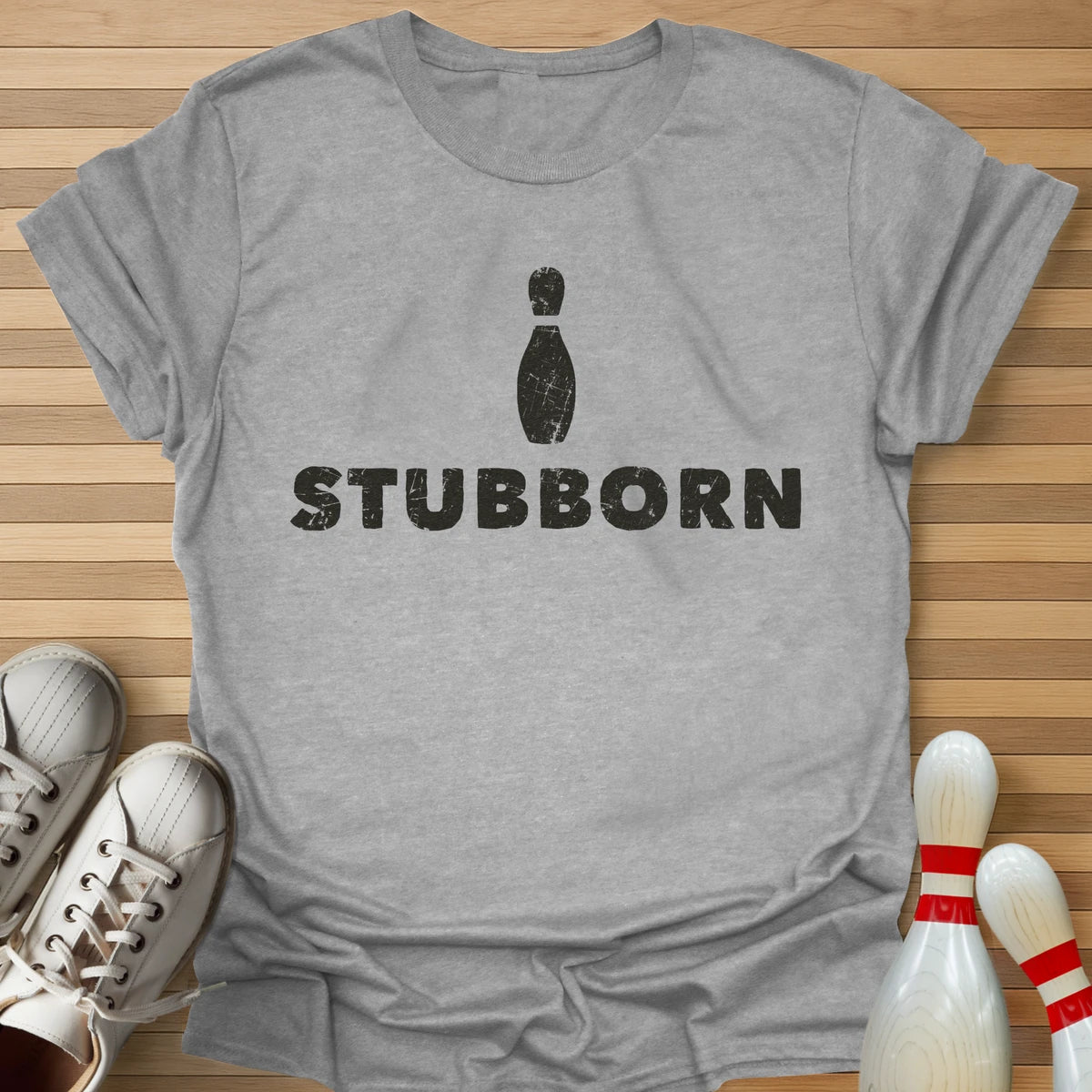 Stubborn T-Shirt