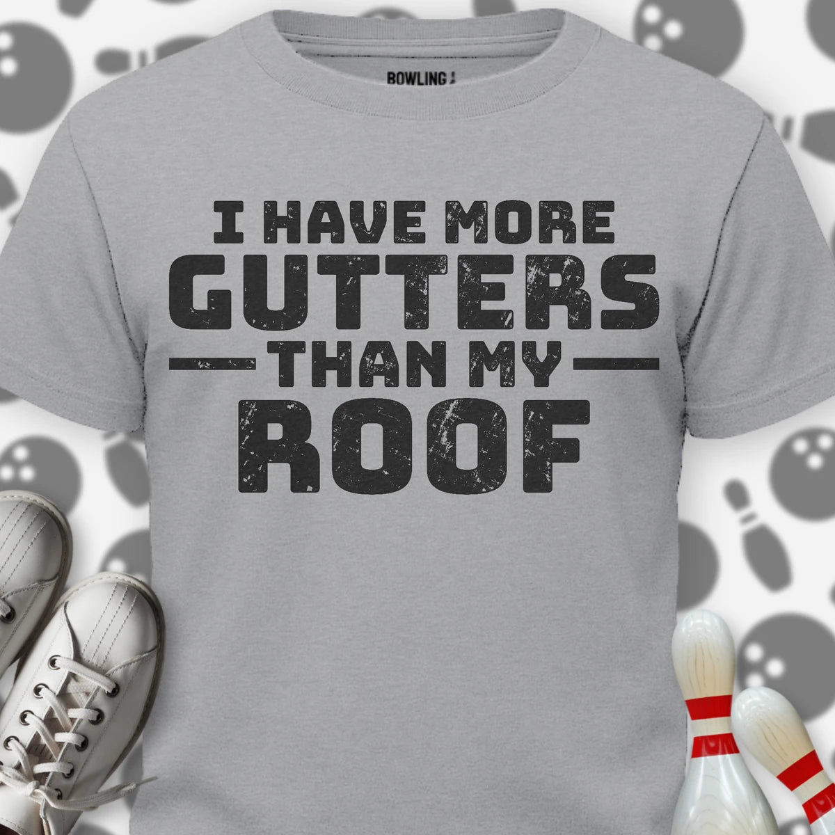 More Gutters T-Shirt
