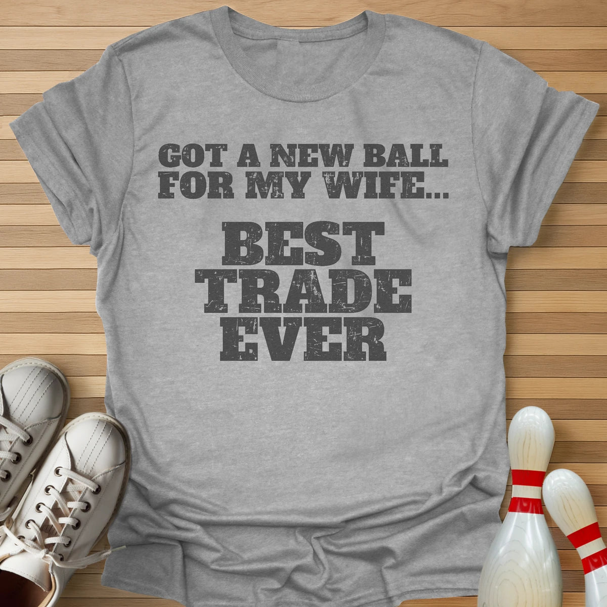 Best Trade Ever T-Shirt