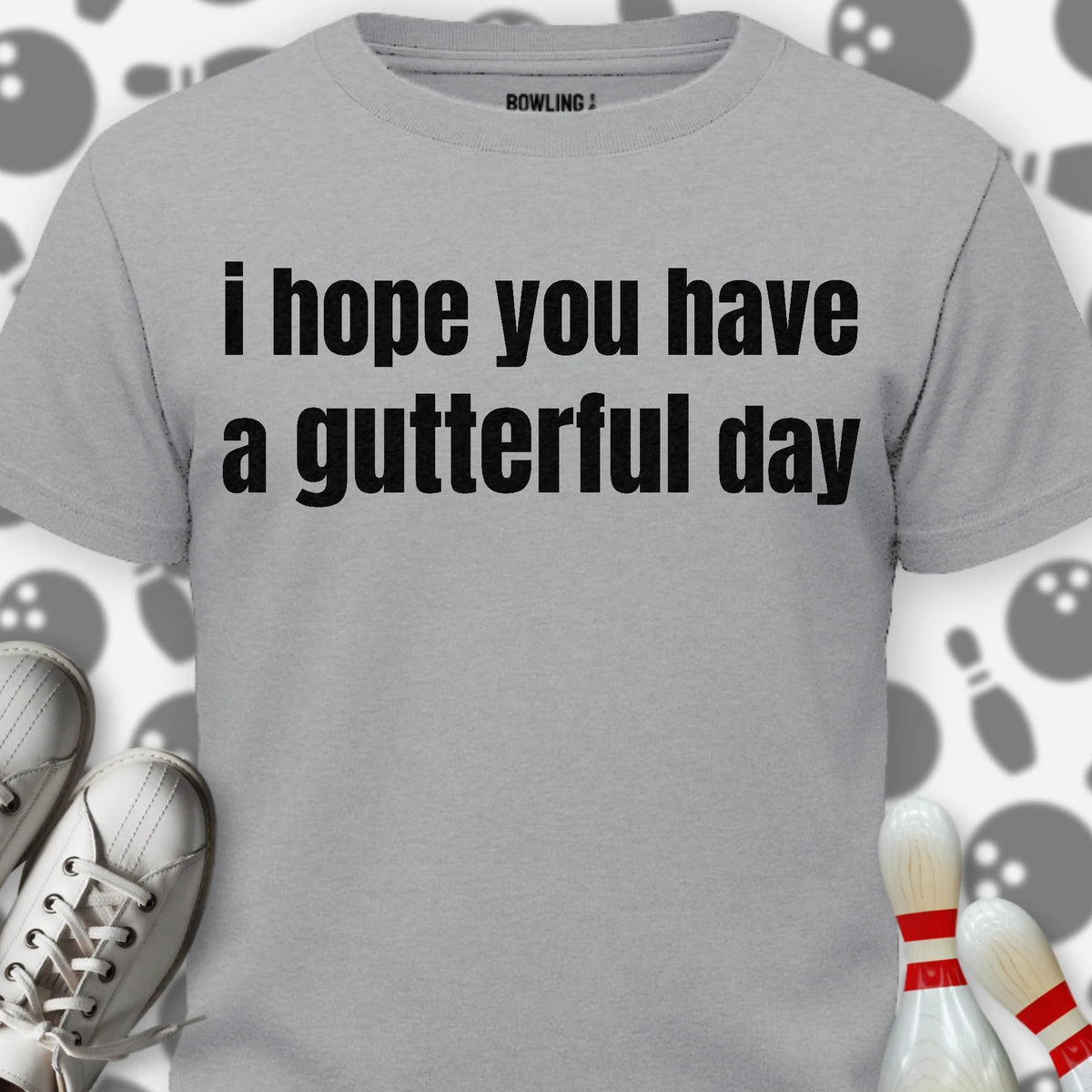 Gutterful Day T-Shirt