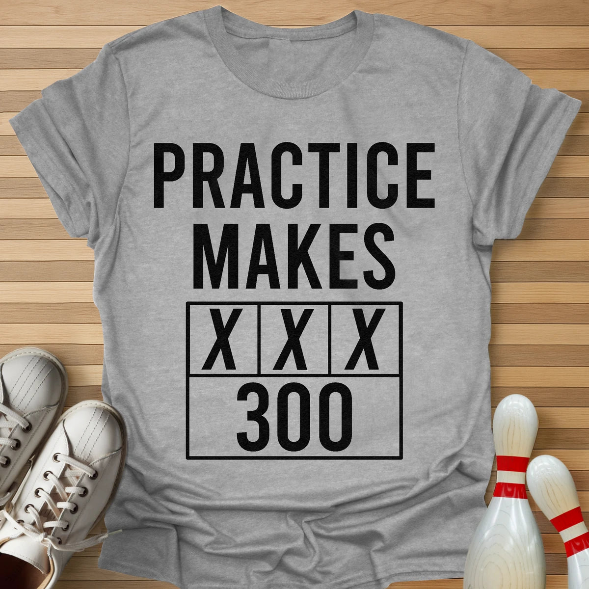 Practice Make Perfect T-Shirt