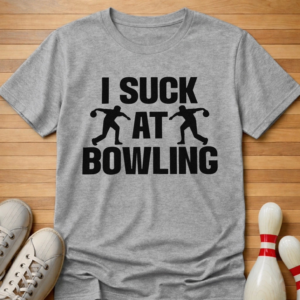 I Suck At Bowling T-Shirt