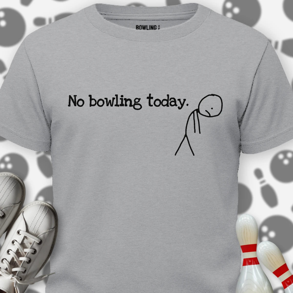 No Bowling Today T-Shirt