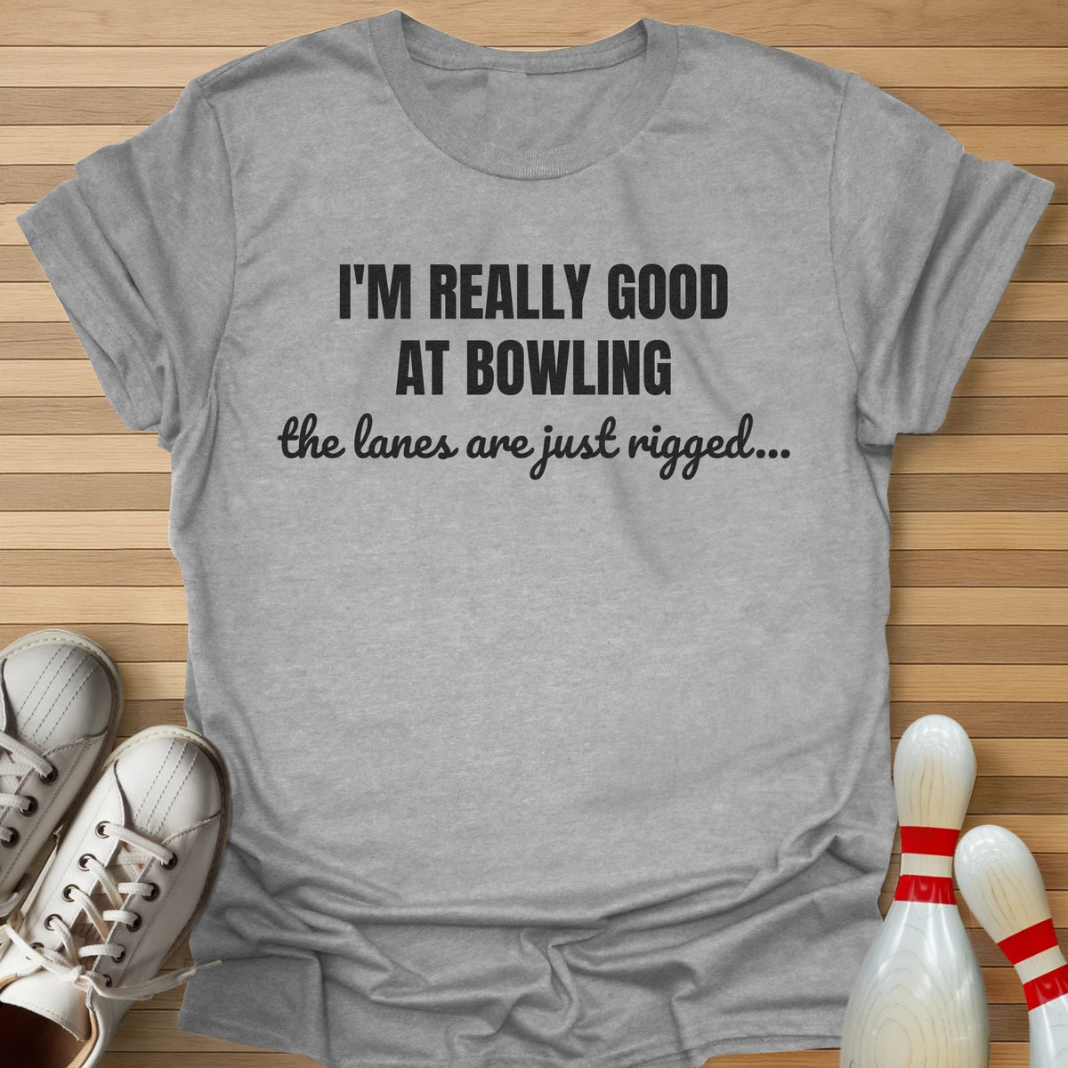 Bowling Would Be Easy T-Shirt