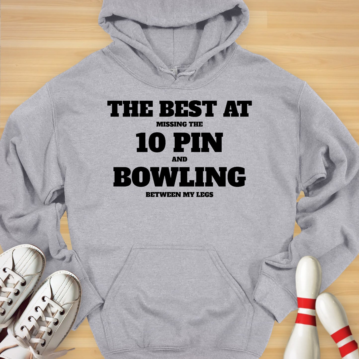 The Best At 10 Pin Bowling Hoodie