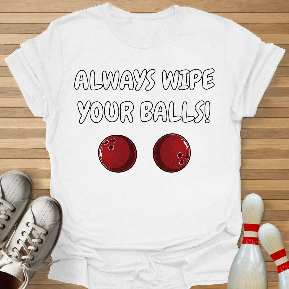 Always Wipe T-Shirt