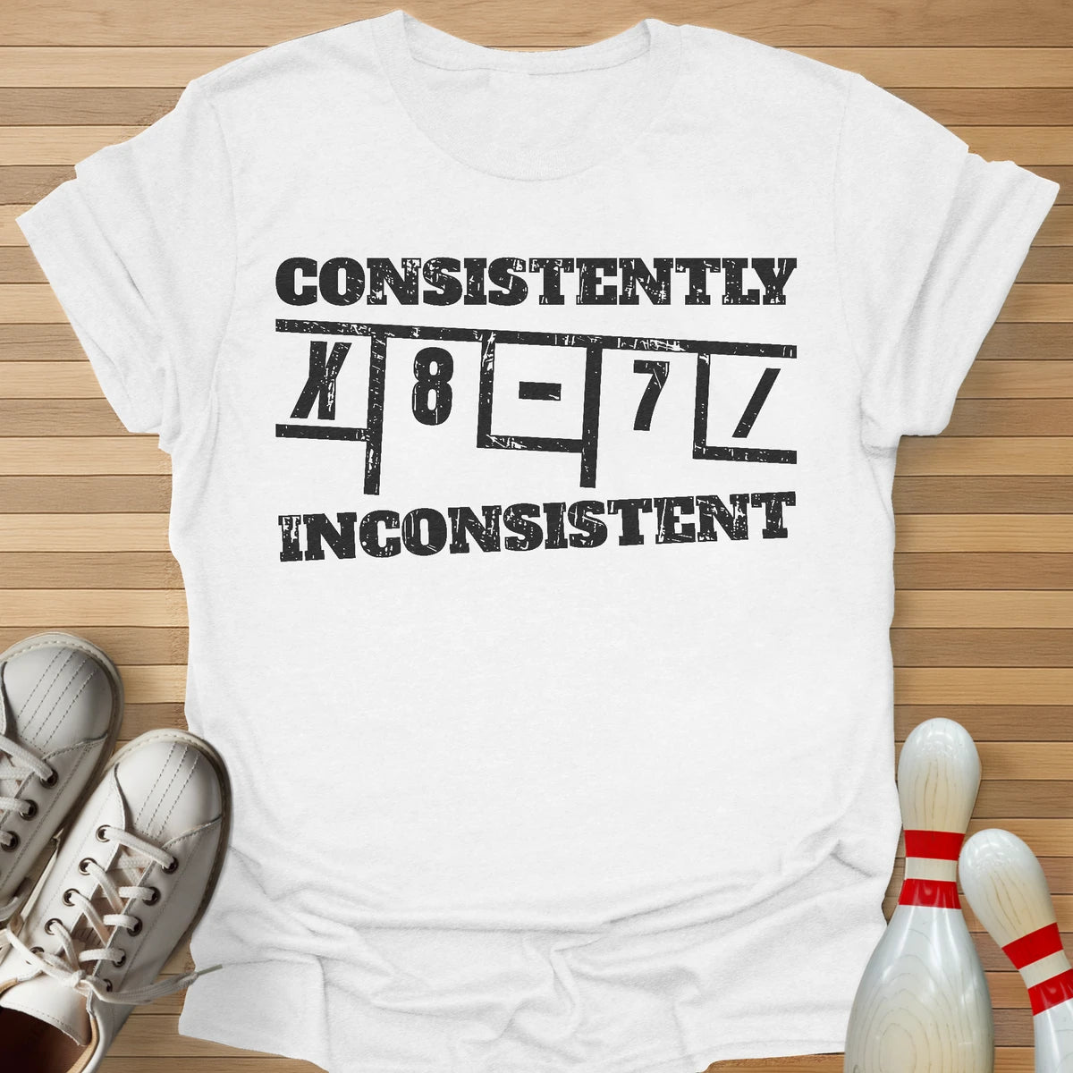 Consistently Inconsistent T-Shirt