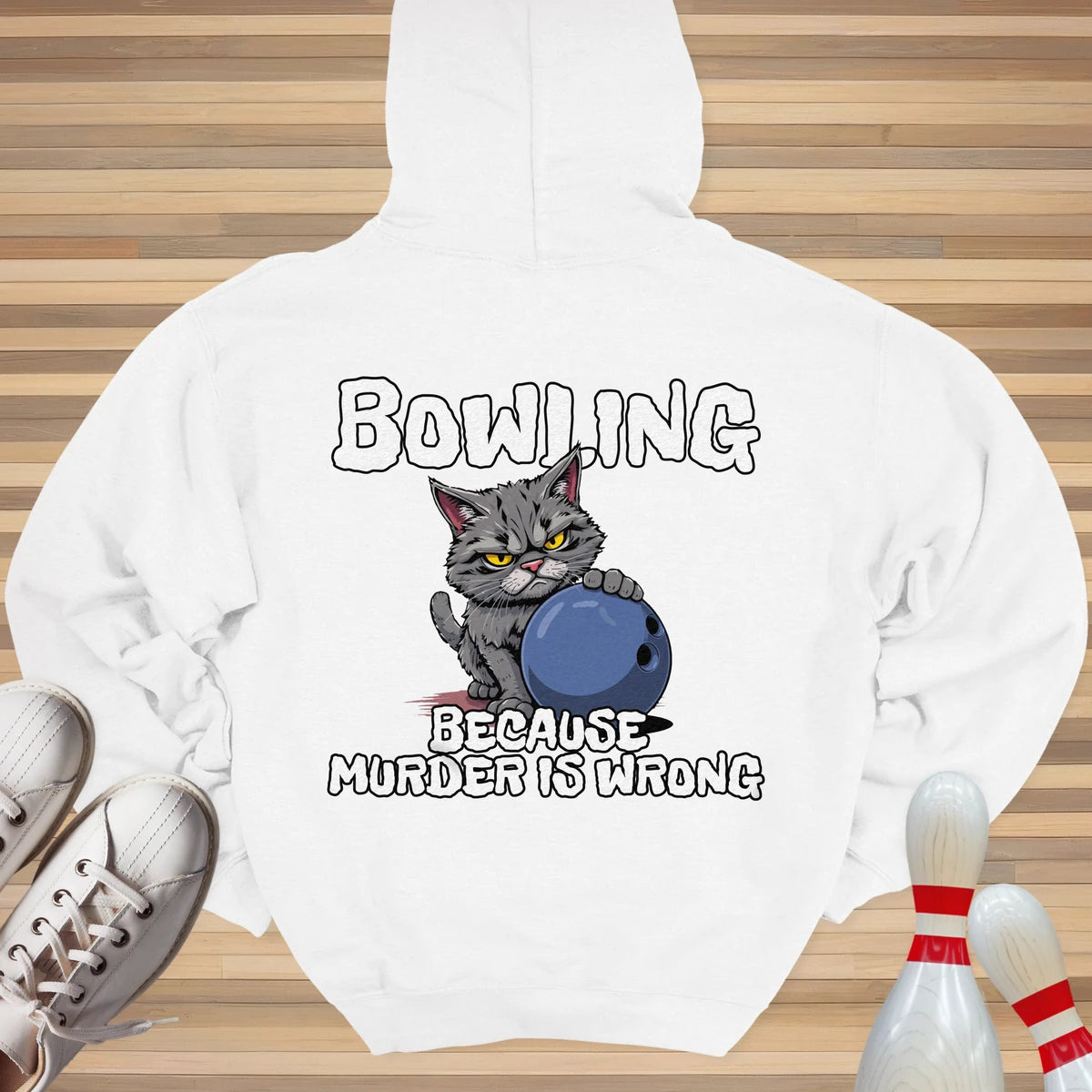 Bowling Because Murder Is Wrong Hoodie