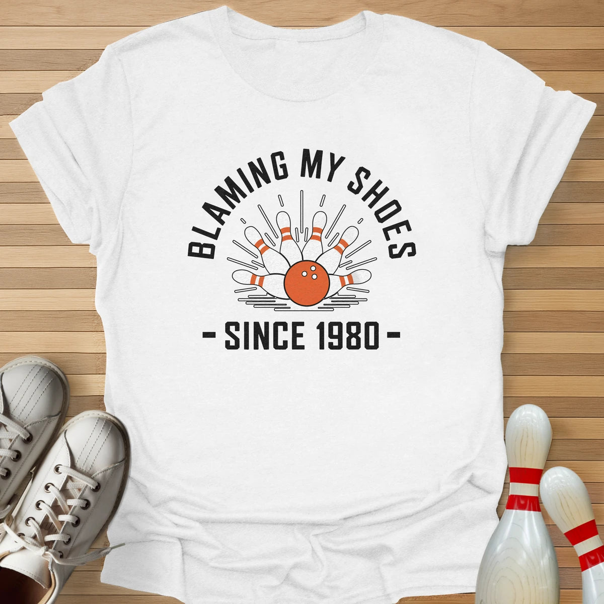 Blaming My Shoes Since T-Shirt