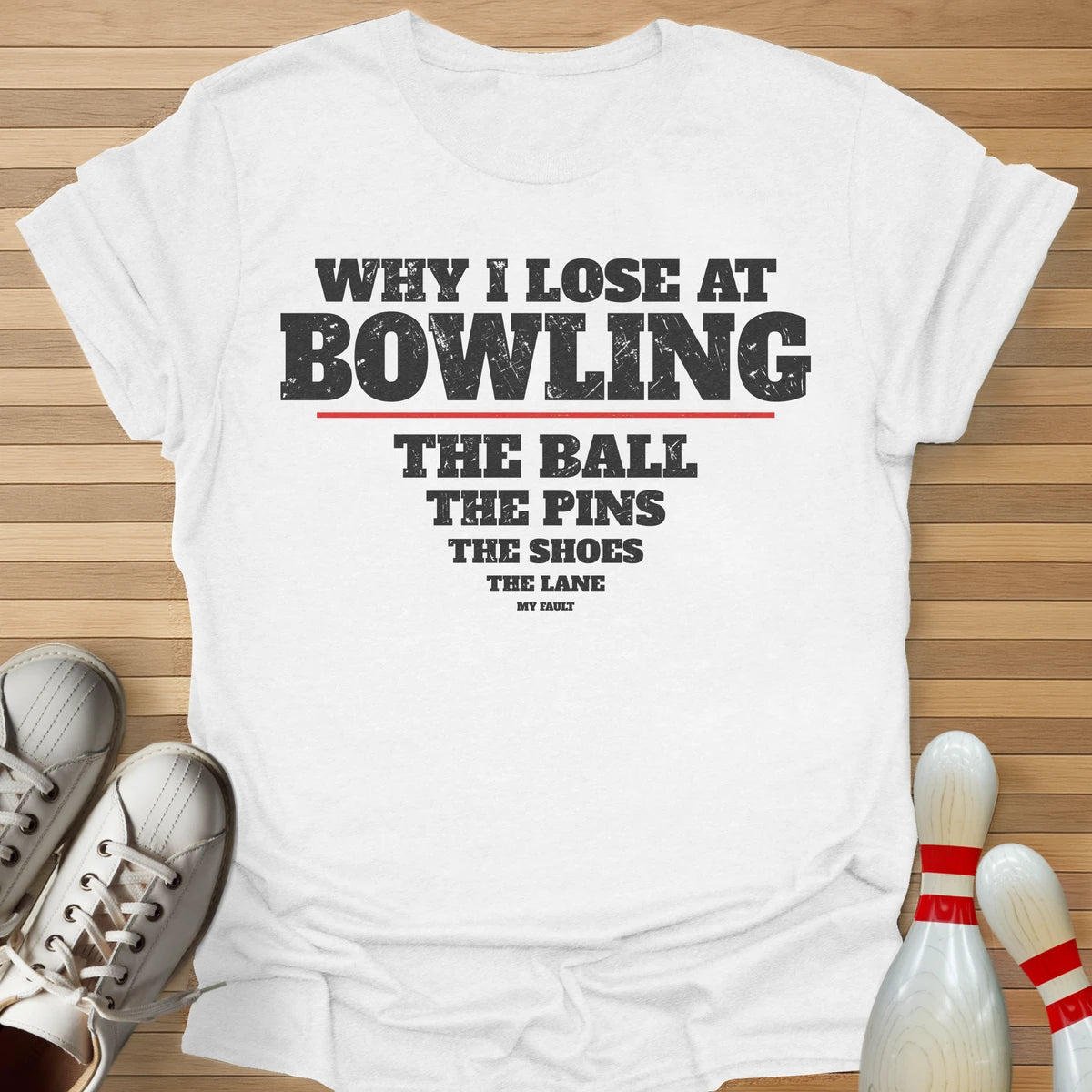 Why I Lose List T-Shirt