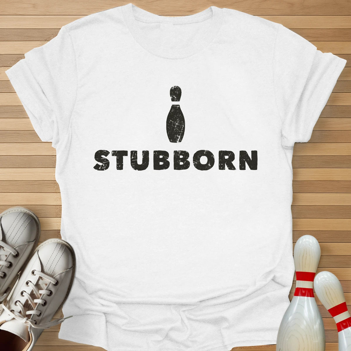 Stubborn T-Shirt