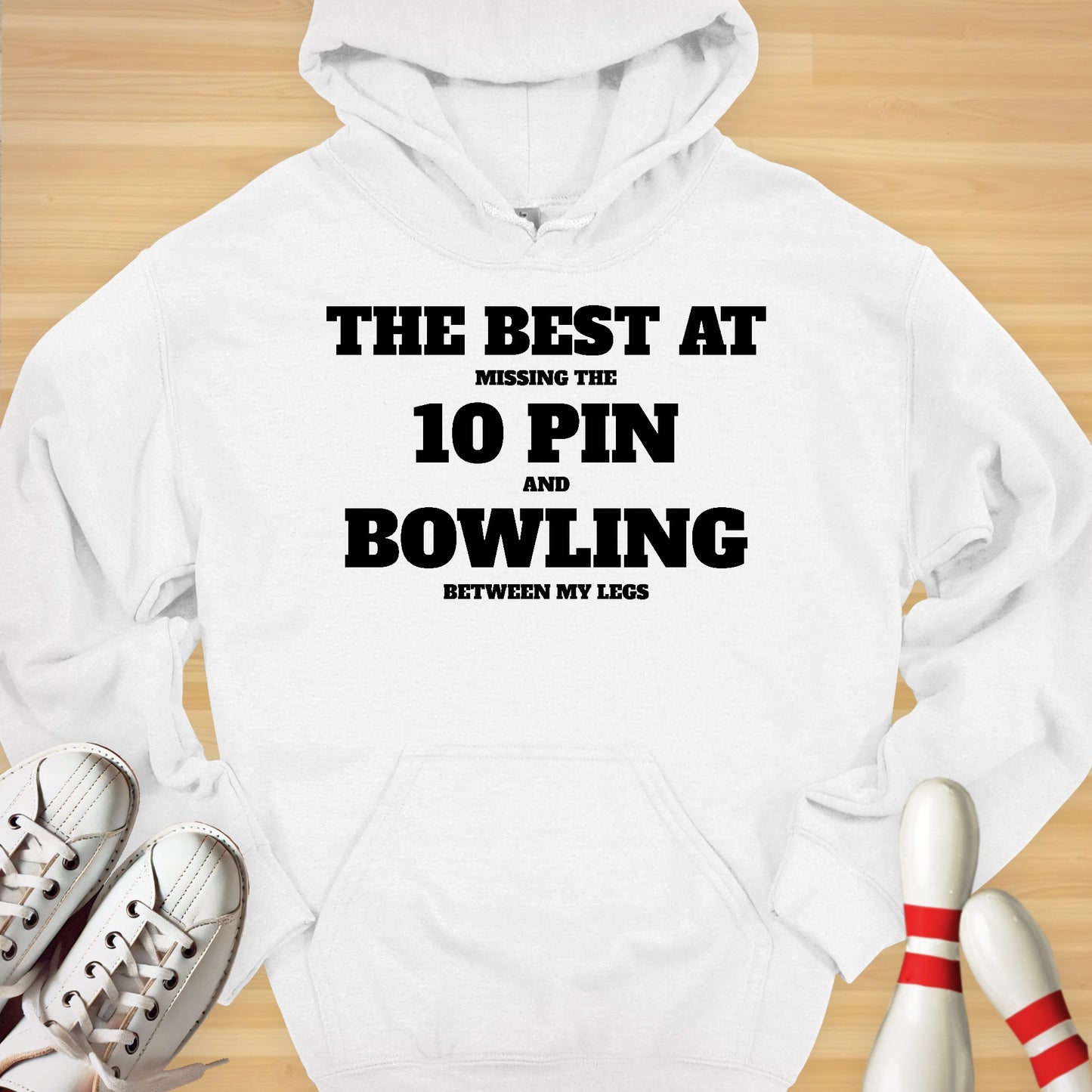 The Best At 10 Pin Bowling Hoodie