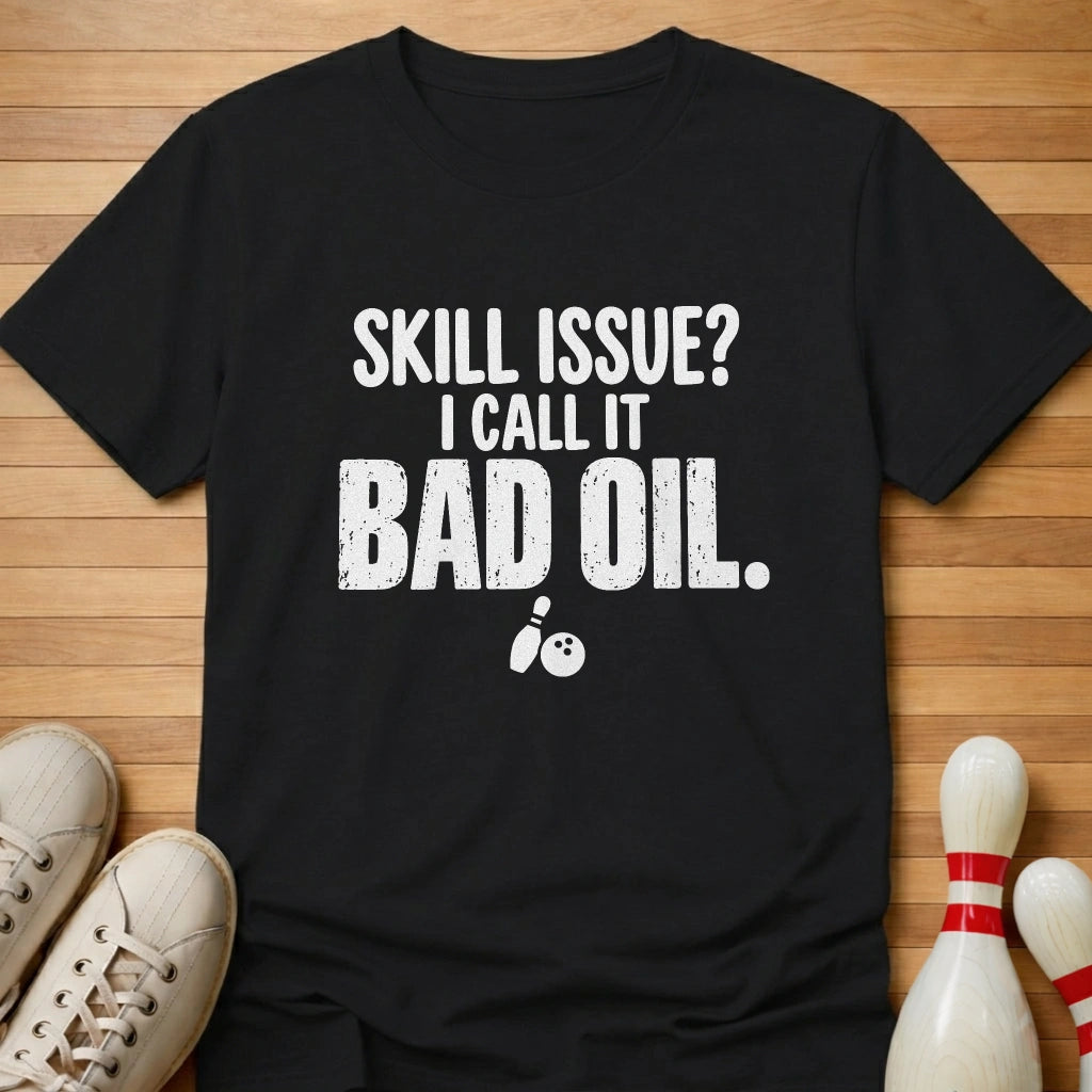 Bad Oil T-Shirt