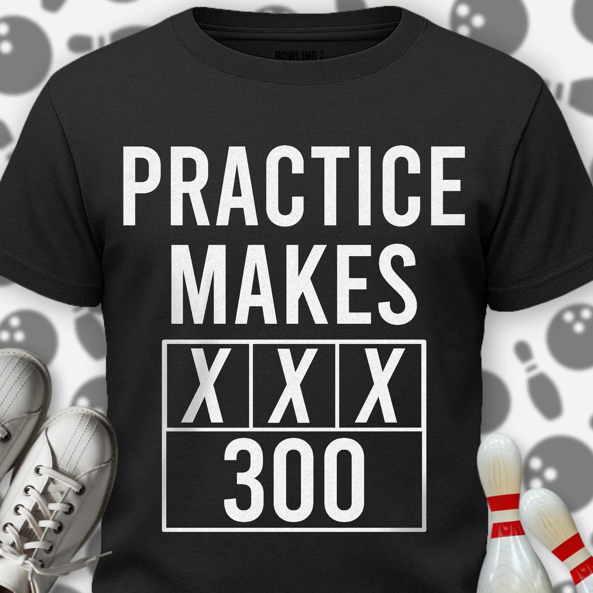 Practice Make Perfect T-Shirt