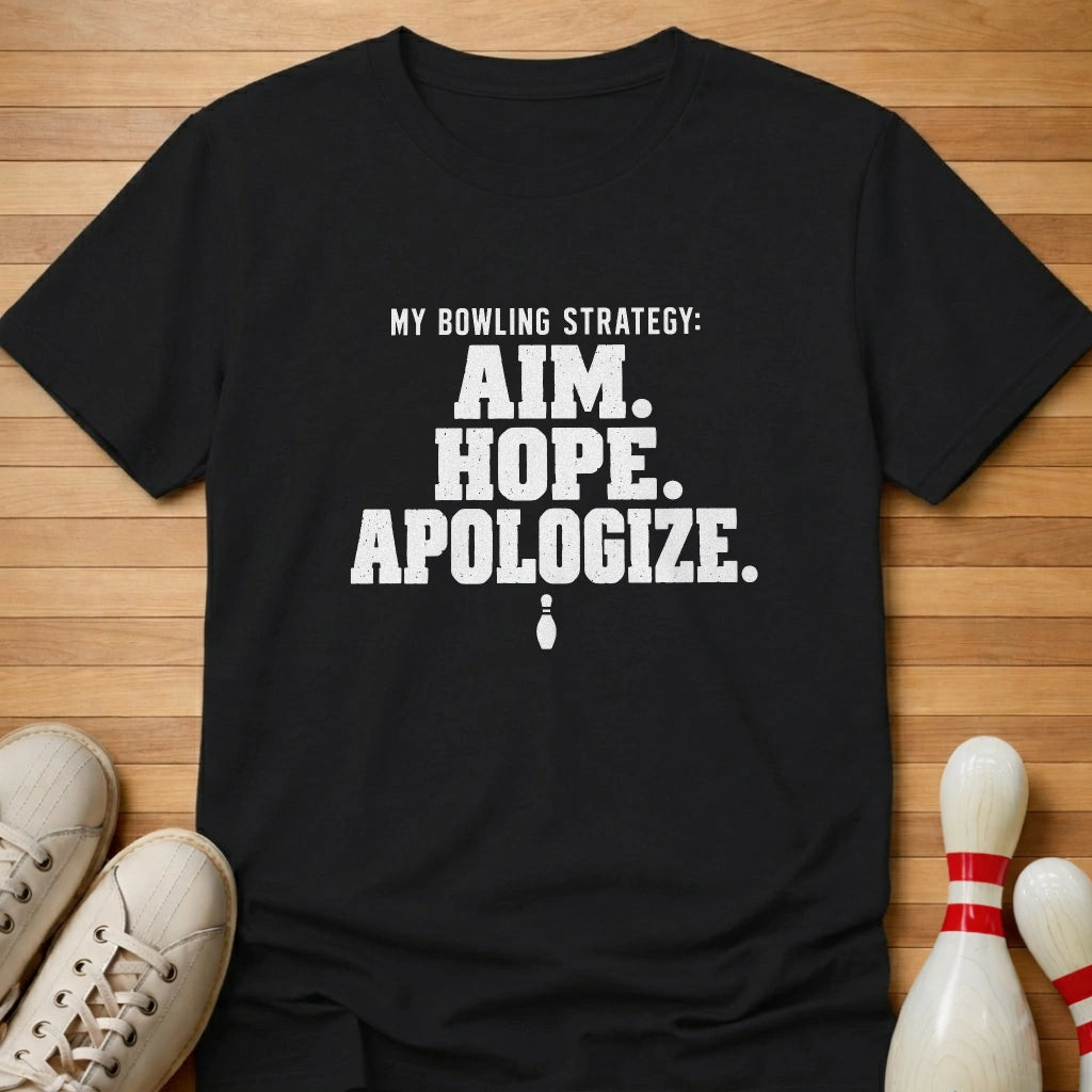 Aim Hope Apologize T-Shirt