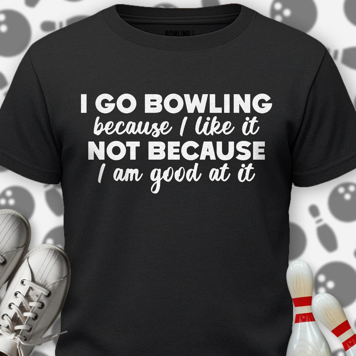 Not Because I'm Good T-Shirt