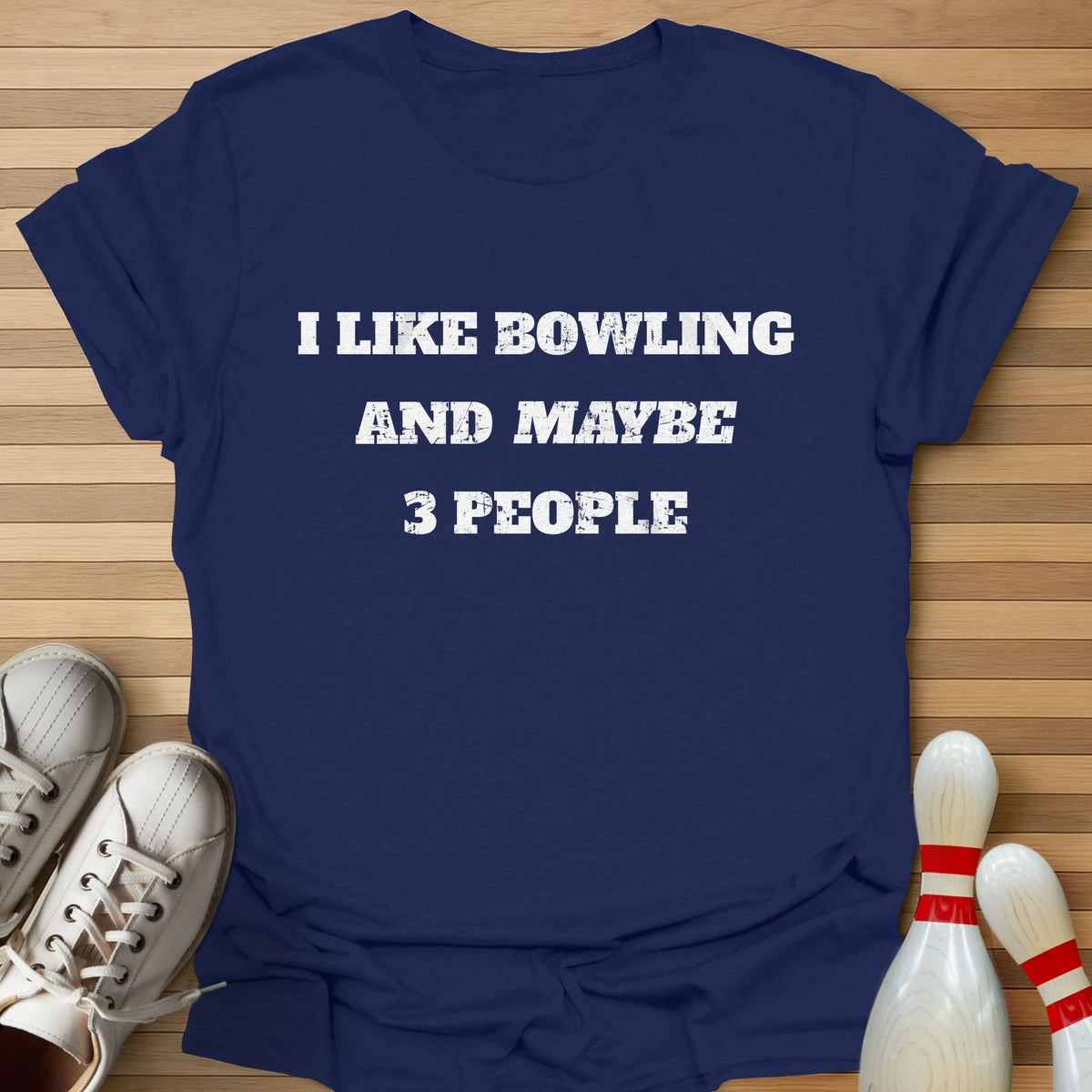 Bowling And Maybe 3 People T-Shirt
