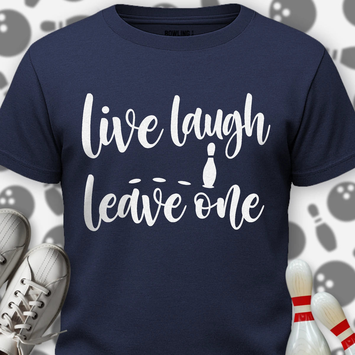 Live Laugh Leave One T-Shirt