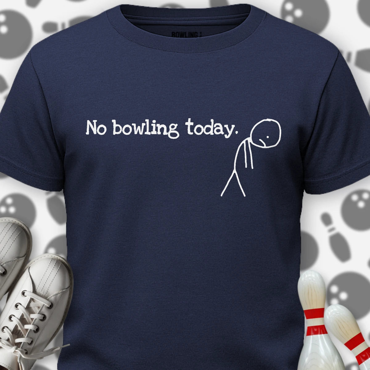 No Bowling Today T-Shirt