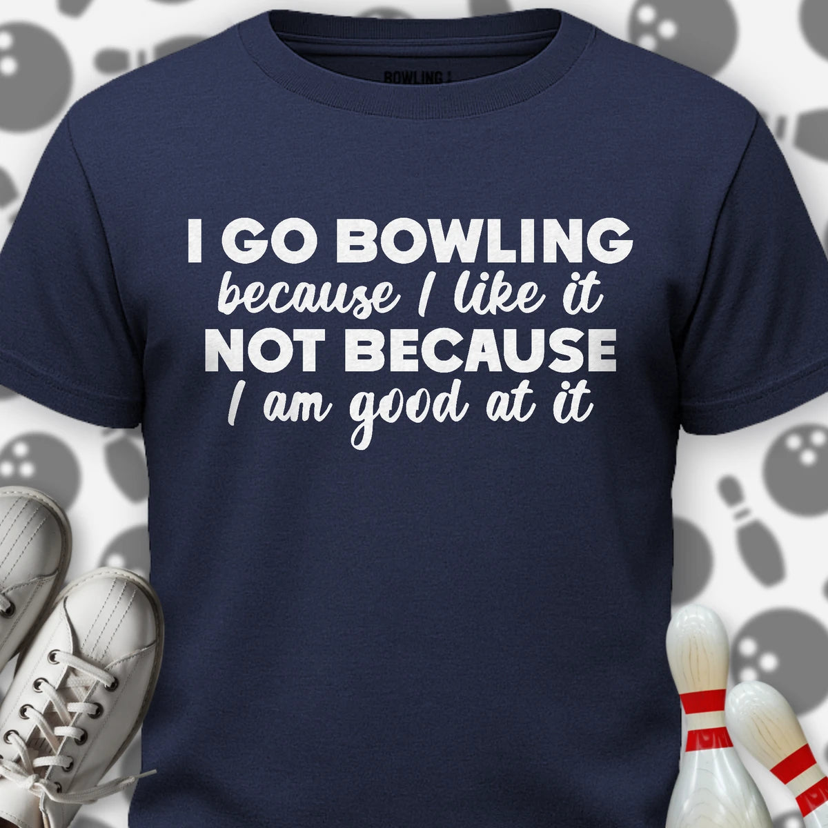 Not Because I'm Good T-Shirt