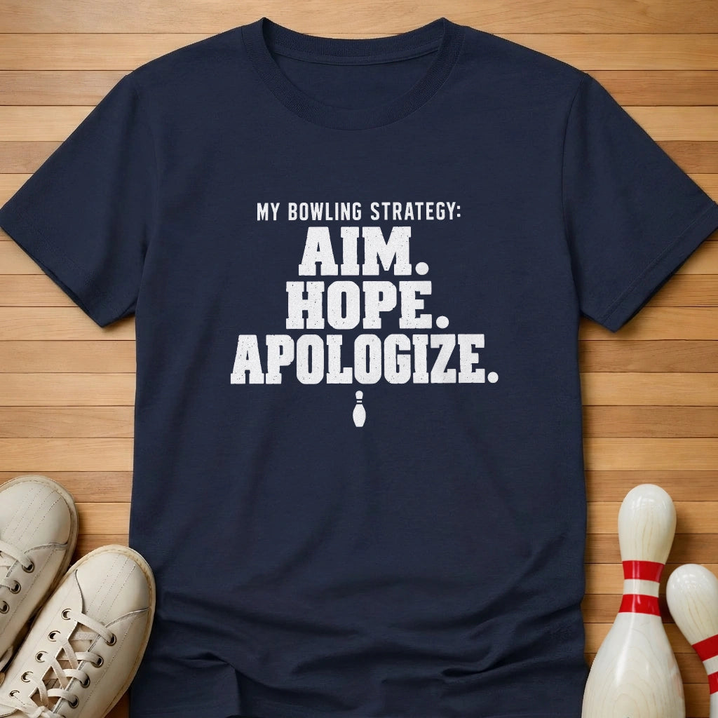 Aim Hope Apologize T-Shirt