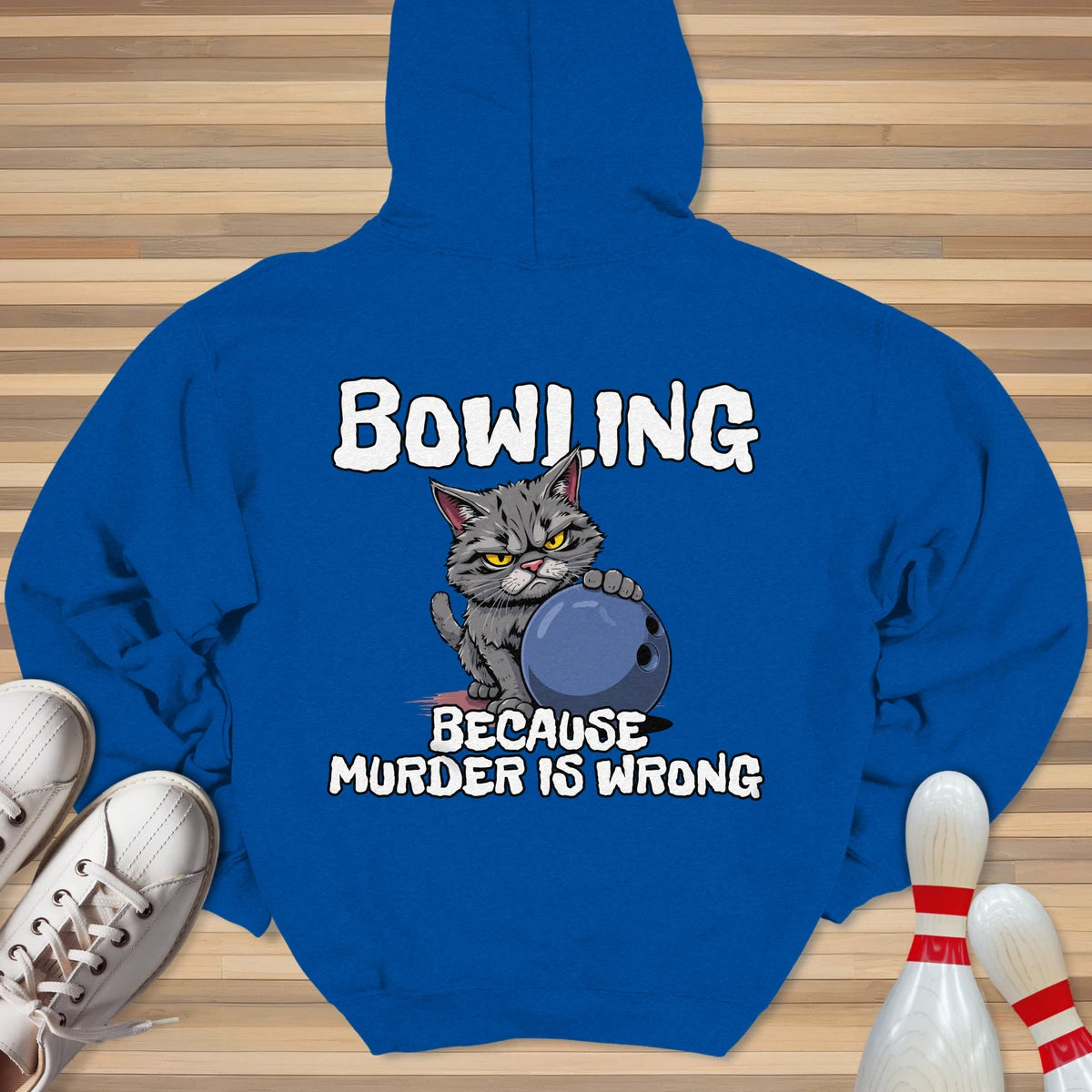 Bowling Because Murder Is Wrong Hoodie
