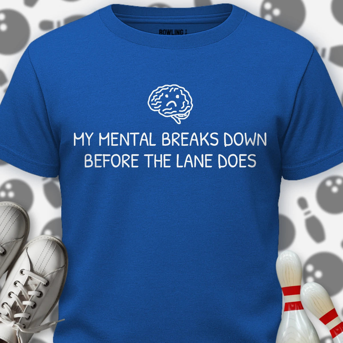 My Mental Breaks Down T-Shirt