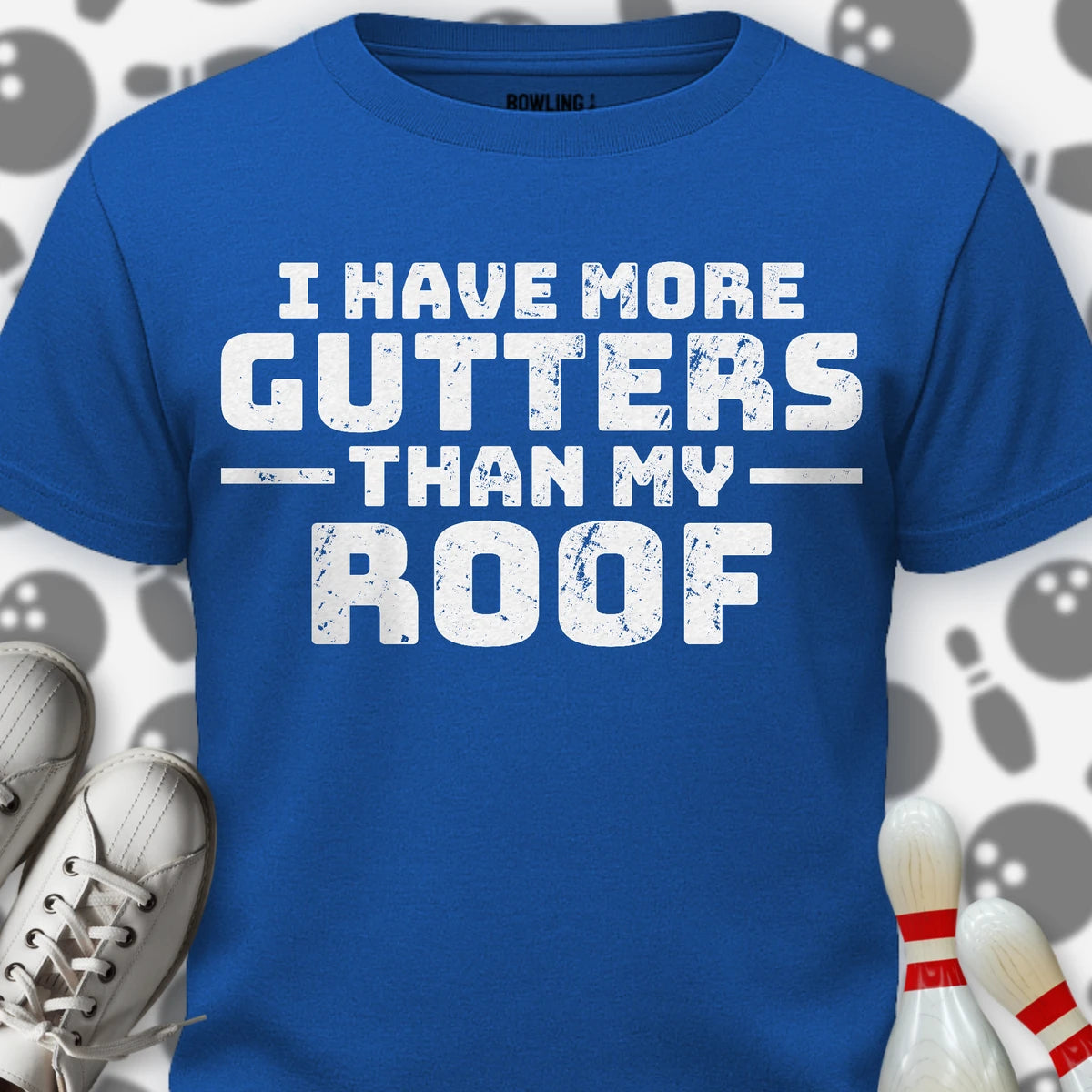 More Gutters T-Shirt