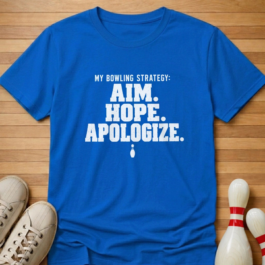 Aim Hope Apologize T-Shirt
