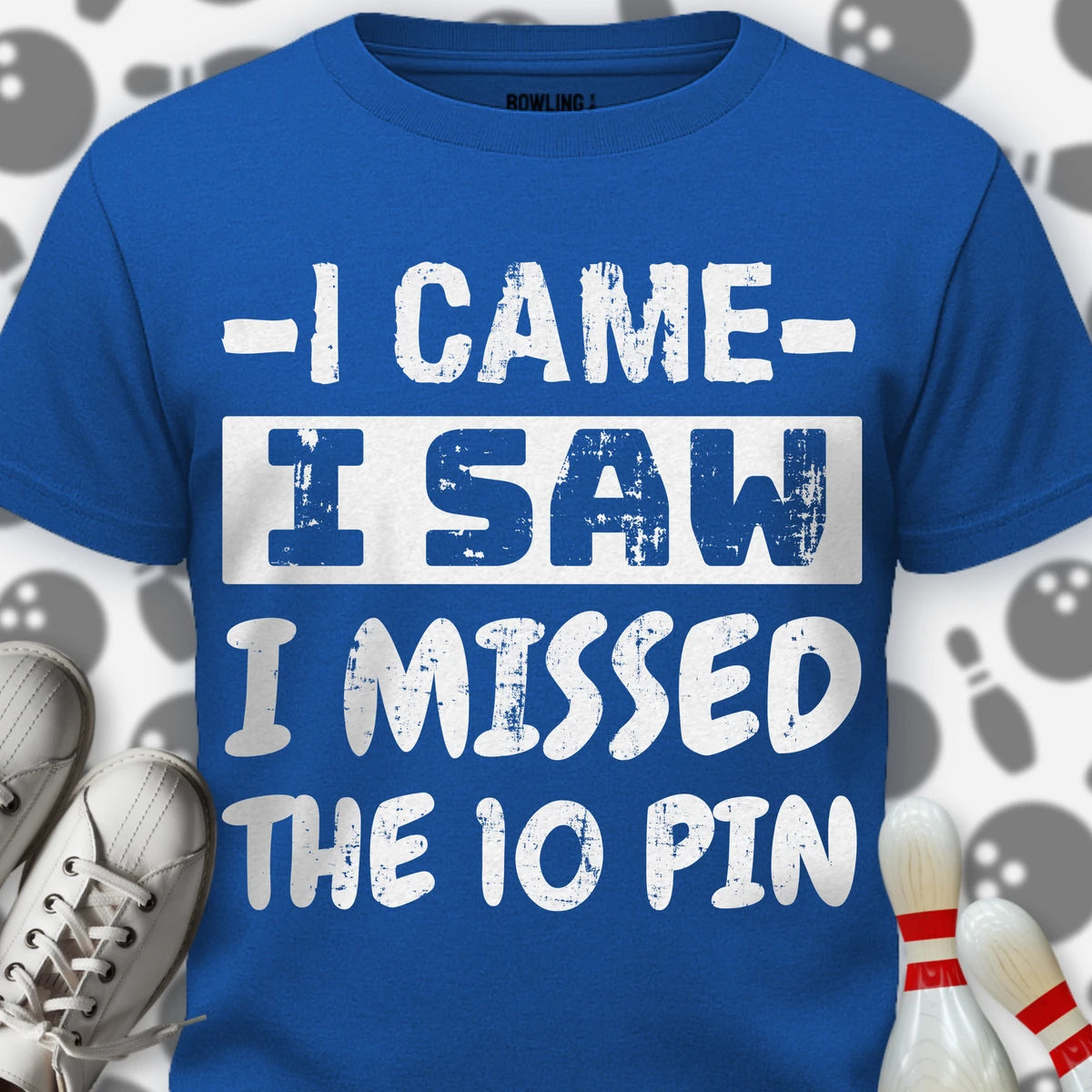 I Came I Missed T-Shirt