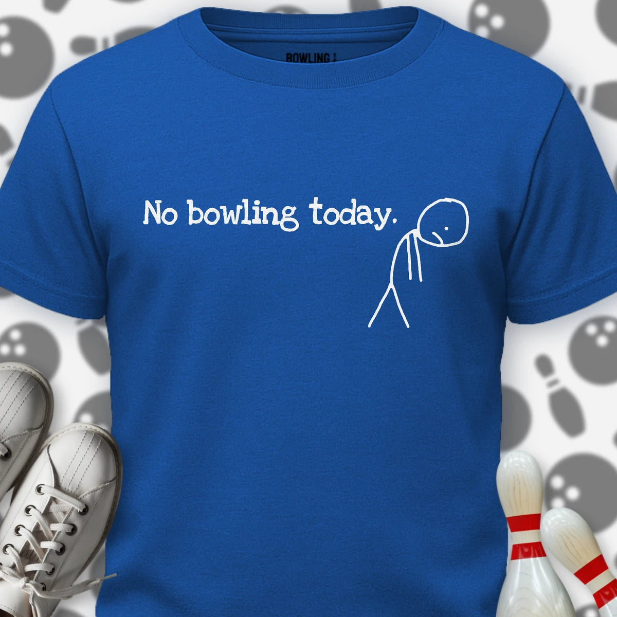 No Bowling Today T-Shirt