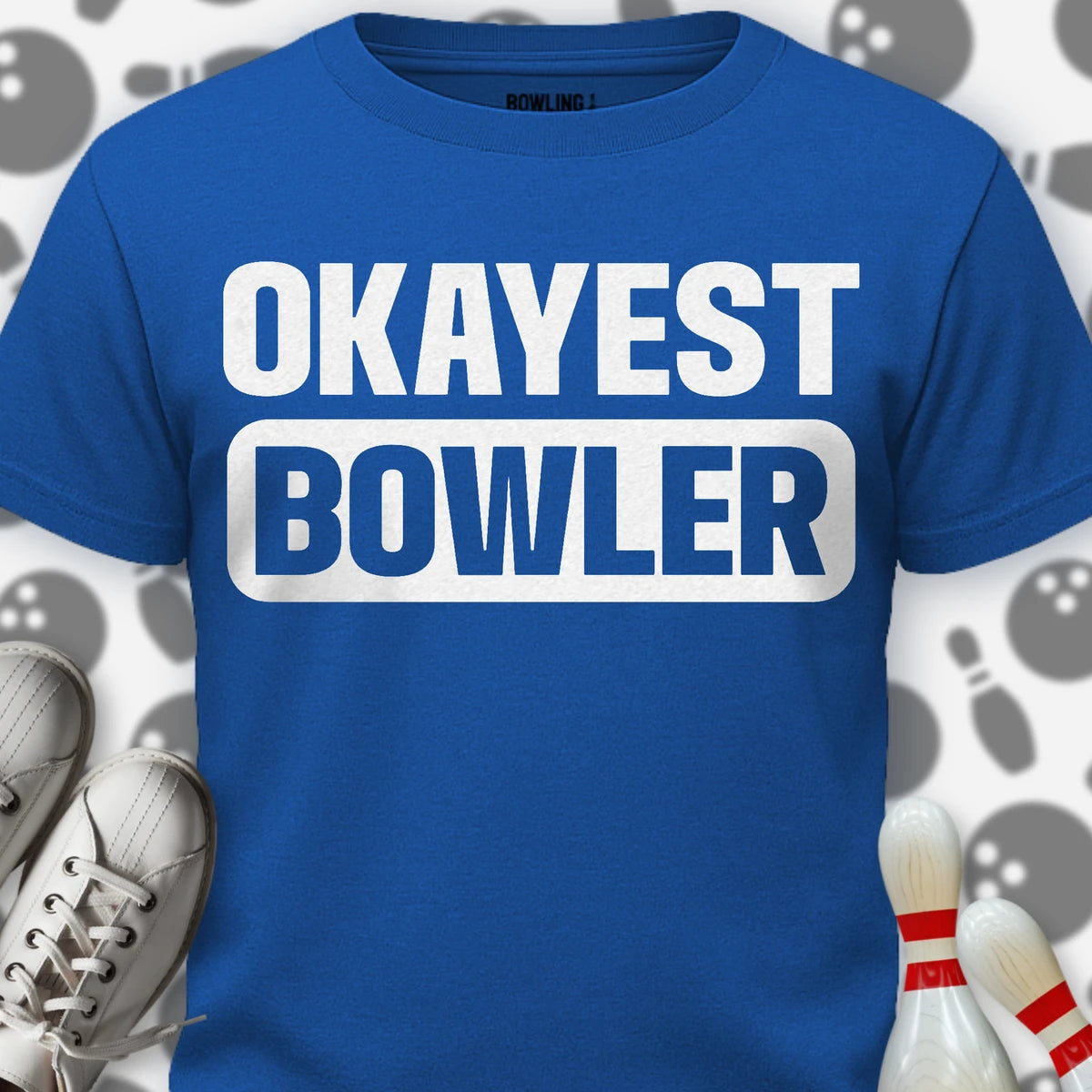 Okayest Bowler T-Shirt