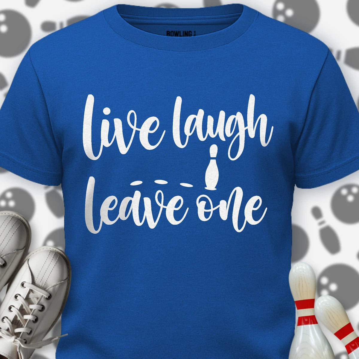 Live Laugh Leave One T-Shirt