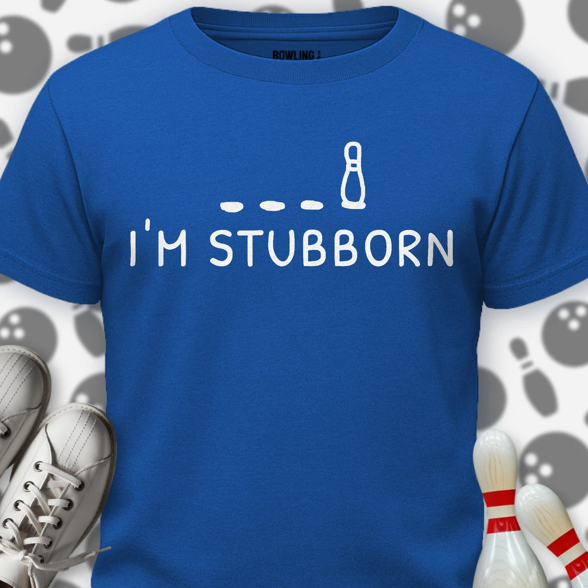 I'm Stubborn T-Shirt