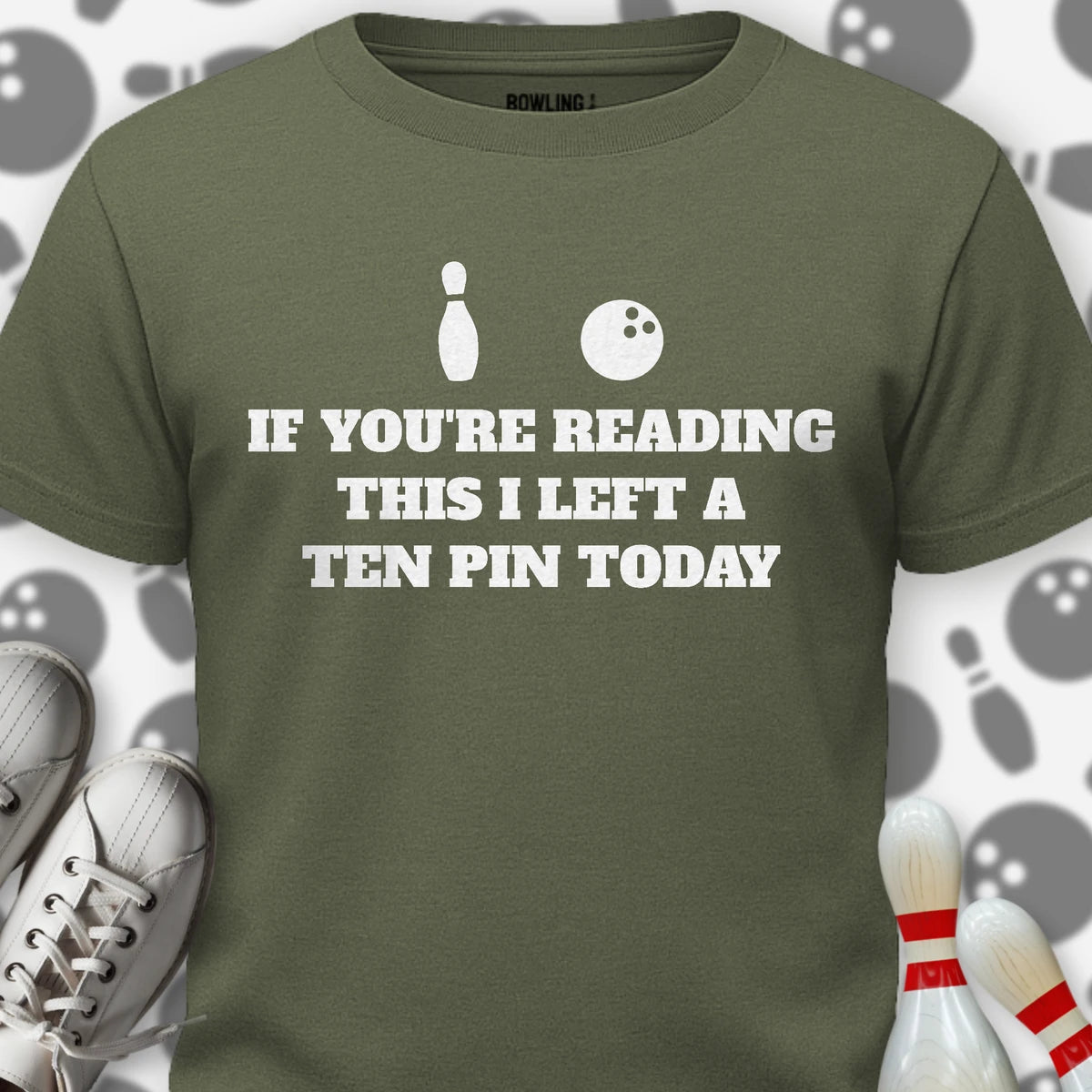 If Reading I Left A Ten Pin T-Shirt