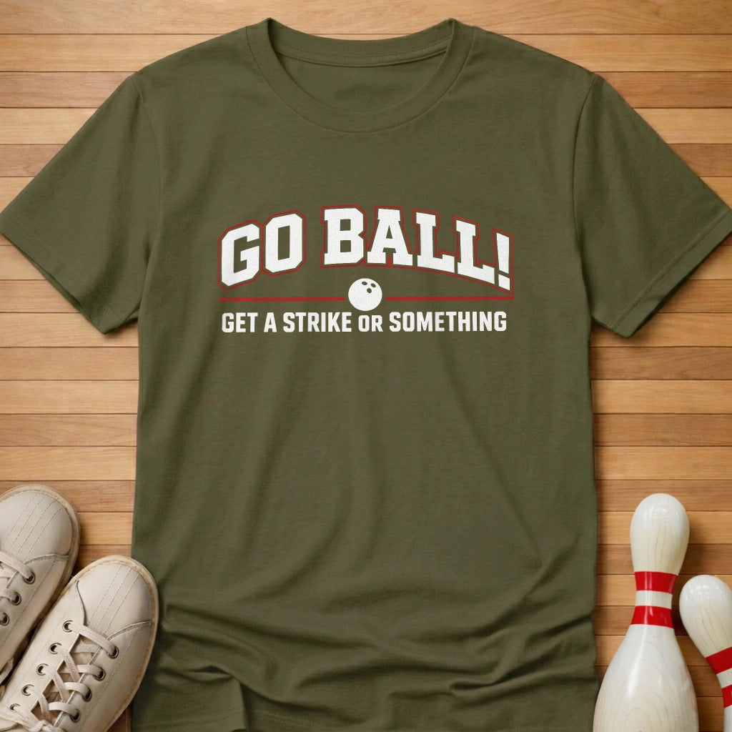 Strike Or Something T-Shirt
