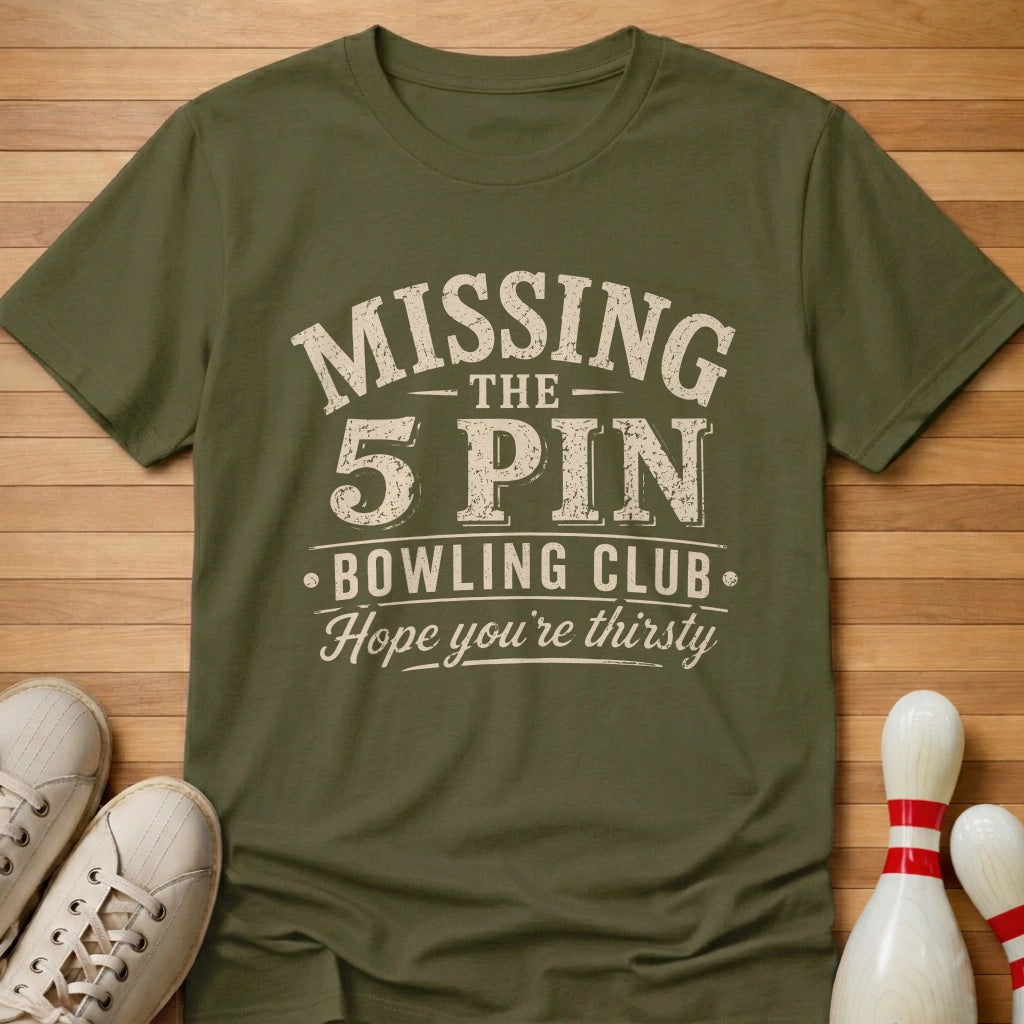 Hope You're Thirsty T-Shirt