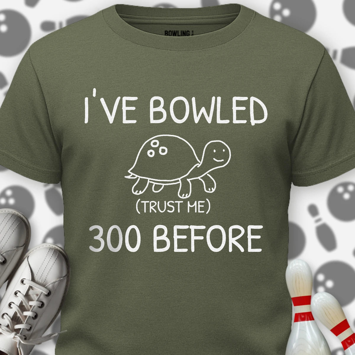 I've Bowled 300 Before T-Shirt