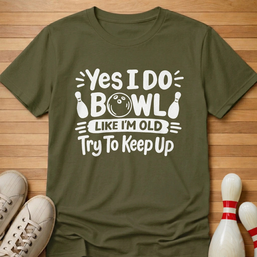 Try Keep Up T-Shirt