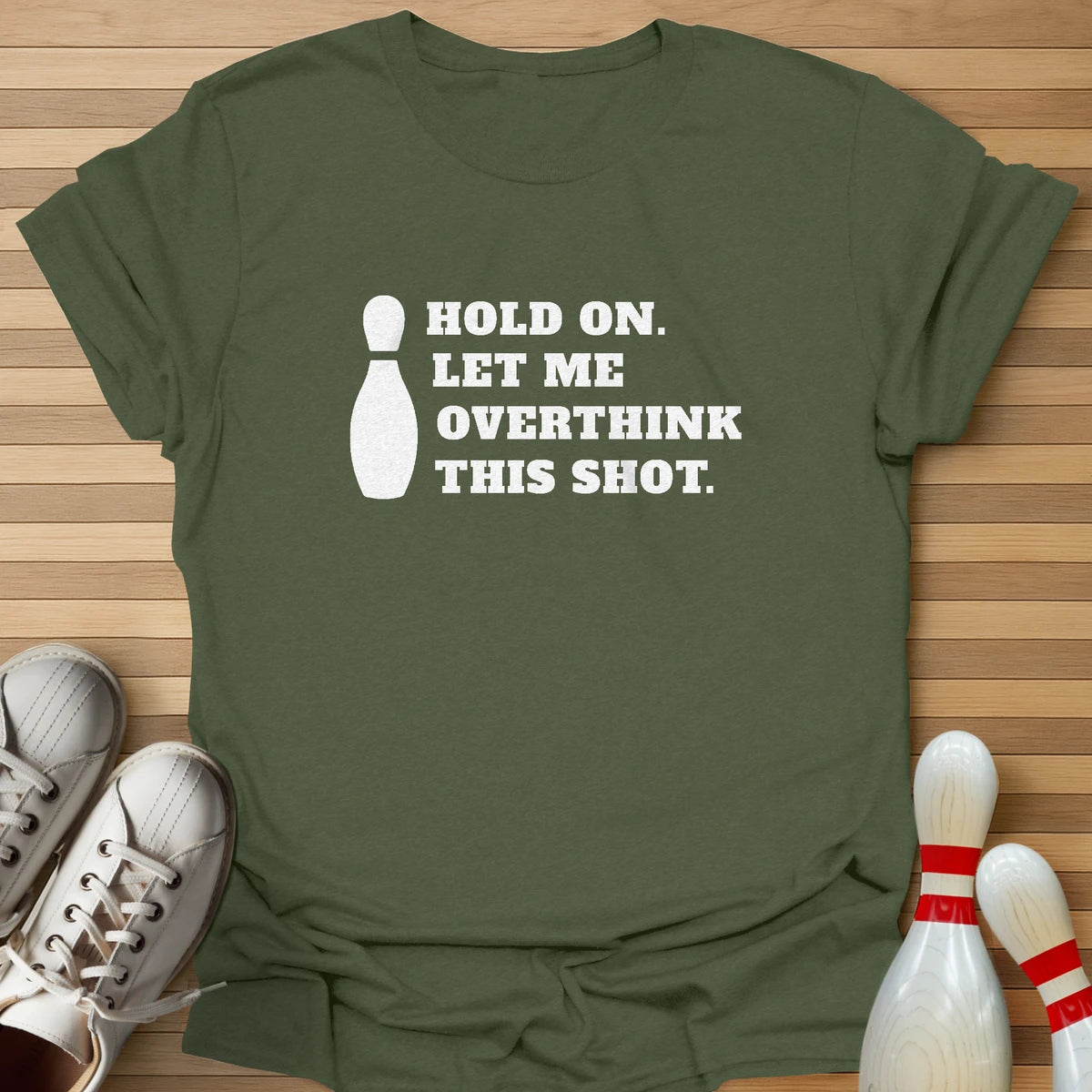 Let Me Overthink This Shot T-Shirt