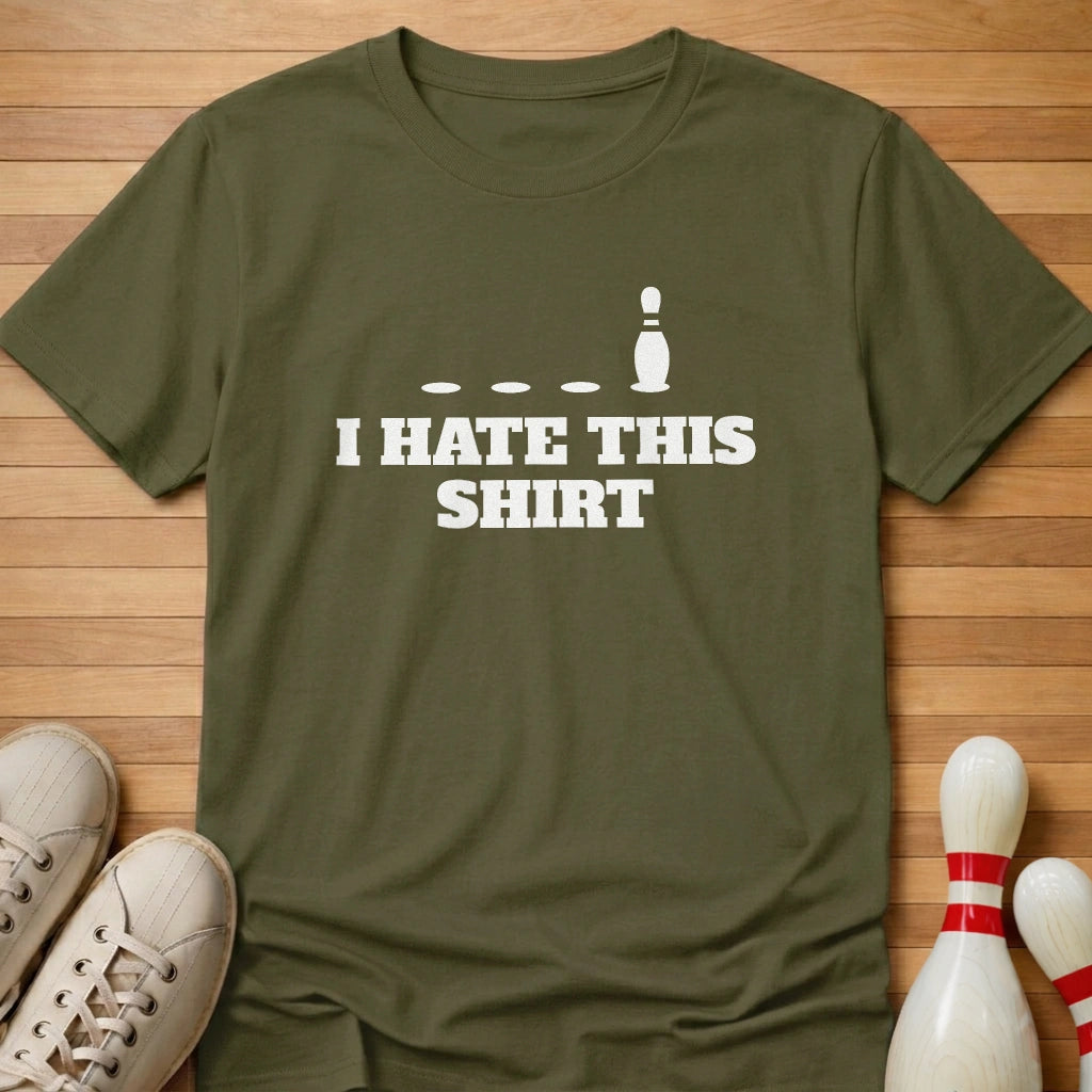 I Hate This T-Shirt
