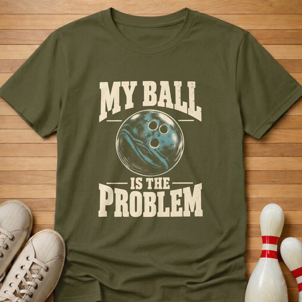Ball Problem T-Shirt